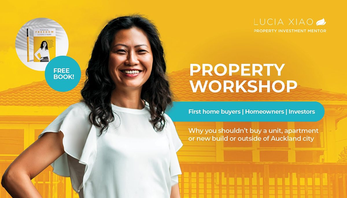 Property Workshop: How to buy or invest in Auckland -  June 2021
