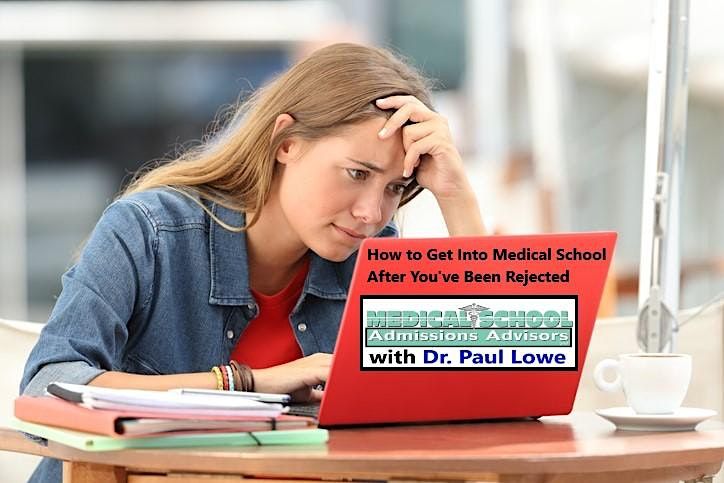 Dr. Paul Lowe: Getting Into Medical School After Being Rejected