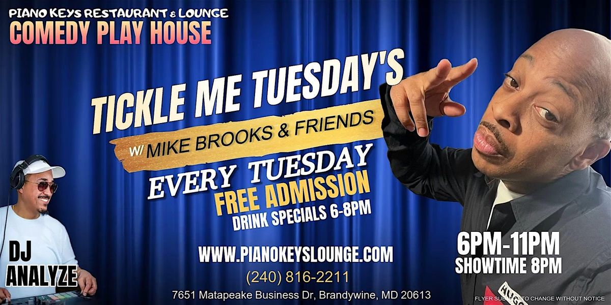 Tickle Me Tuesday Ft Mike Brooks & Friends  @ Piano Keys  Lounge Every Tue