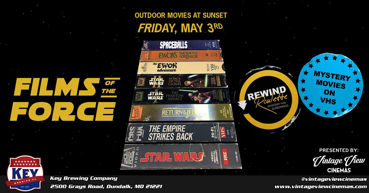 Rewind Roulette - Films of the Force - Outdoor Movies @ Key Brewing