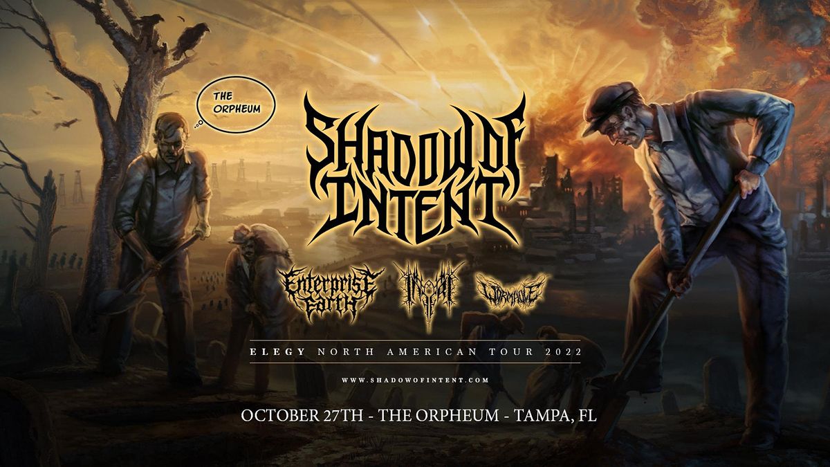 Shadow of Intent, Enterprise Earth, Inferi, and Wormhole in Tampa