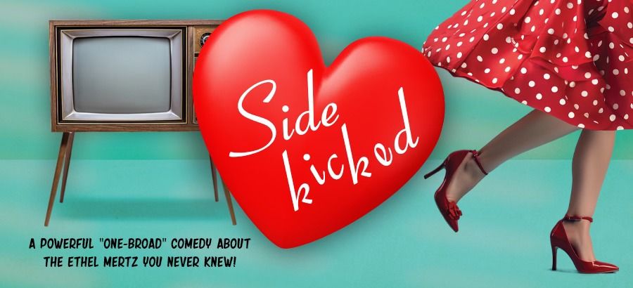 SIDEKICKED- A solo play by Kim Powers