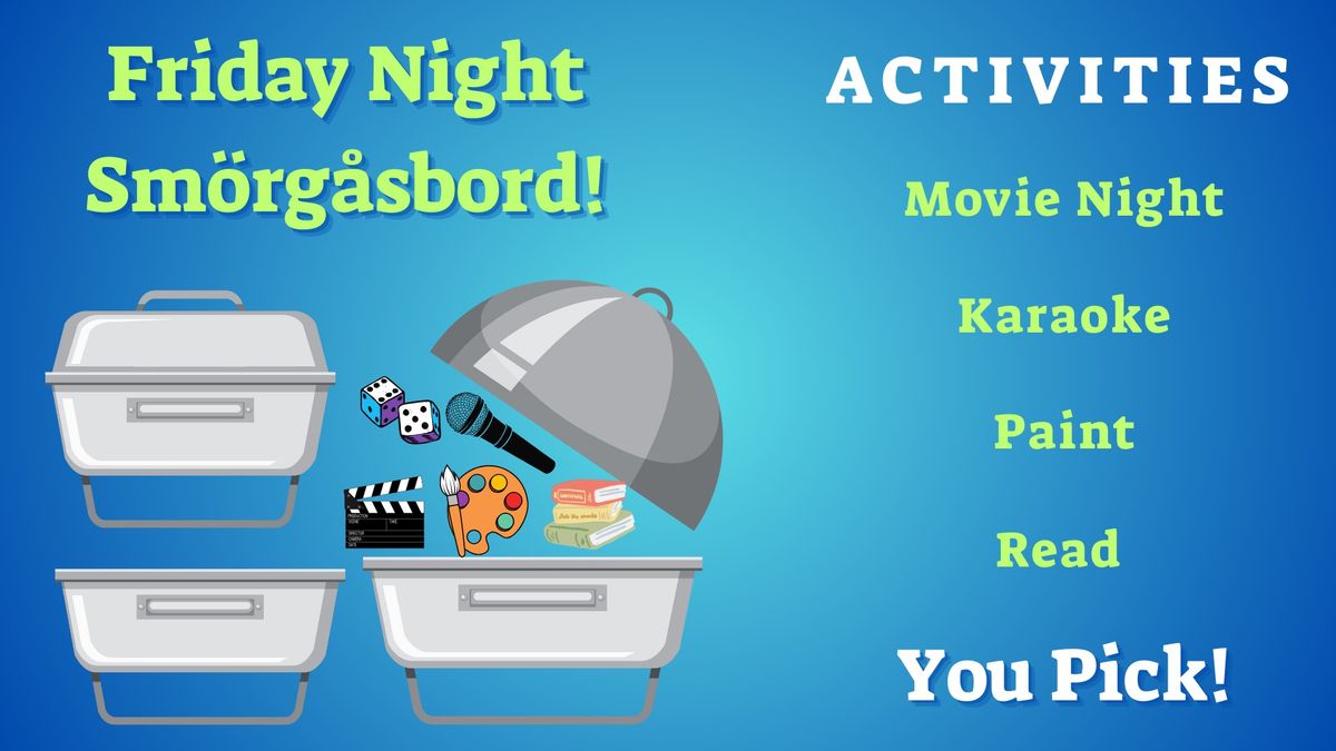 Smorgasbord Night: Karaoke, Board Games, Paint & Sip, Movie & Reading