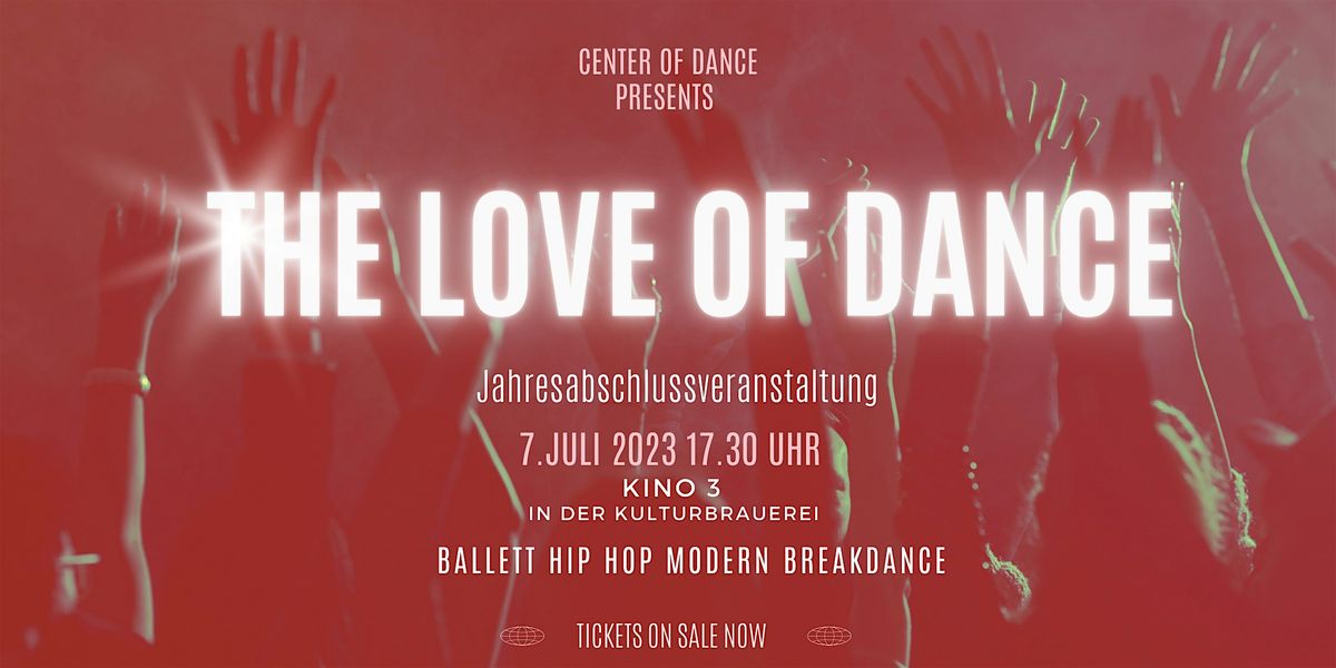 THE LOVE OF DANCE  Jahresabschluss Veranstaltung 7. Juli 2024