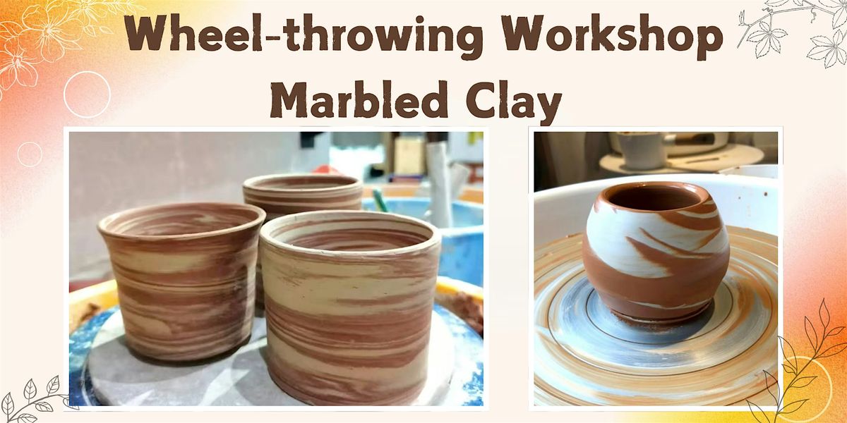 Wheel Throwing Workshop: Marbled Clay