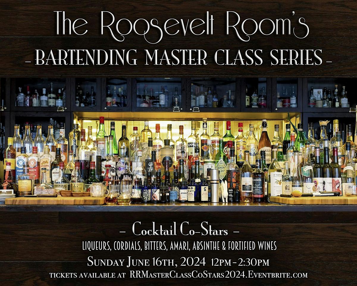 The Roosevelt Room's Master Class Series - Cocktail Co-Stars