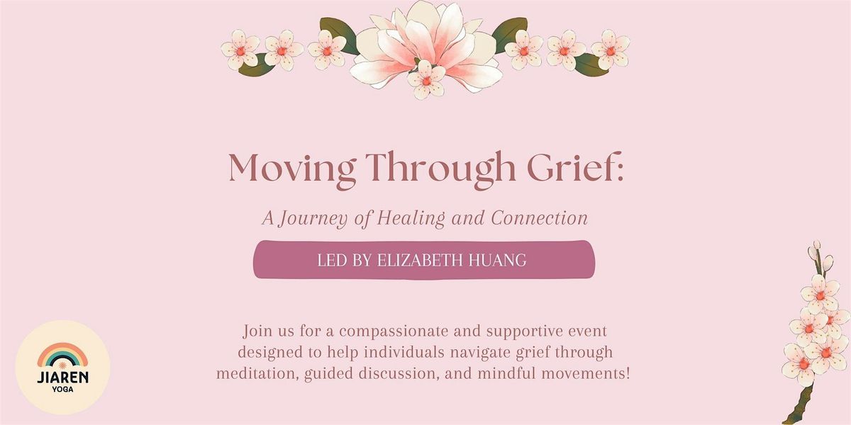 Moving Through Grief: A Journey of Healing and Connection