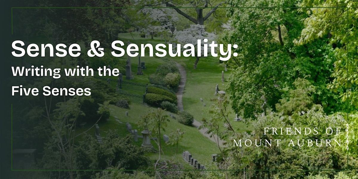 Sense & Sensuality: Writing with the Five Senses