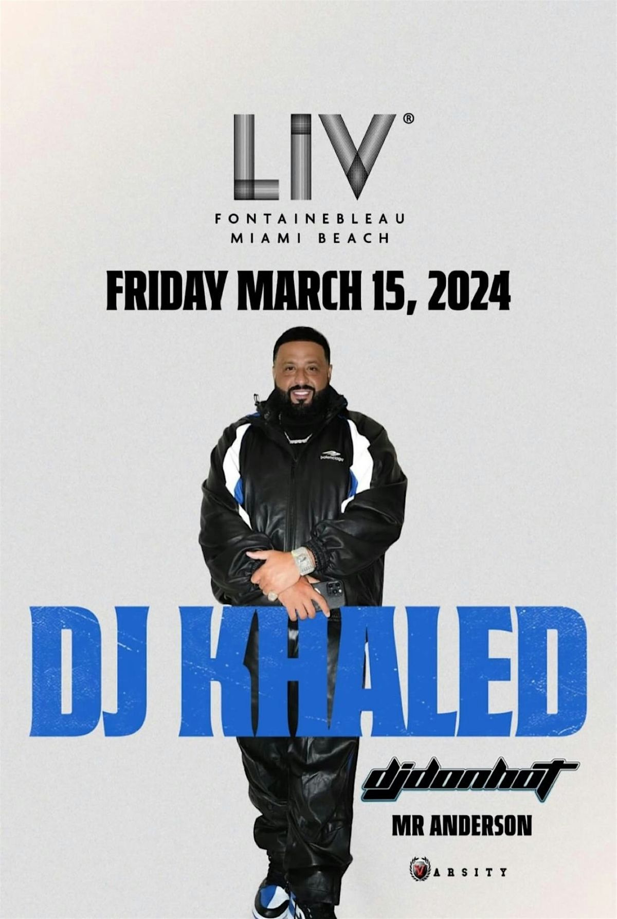 LIV Presents DJ KHALED & 4 BATZ \/ Friday,March 15th,2024!!