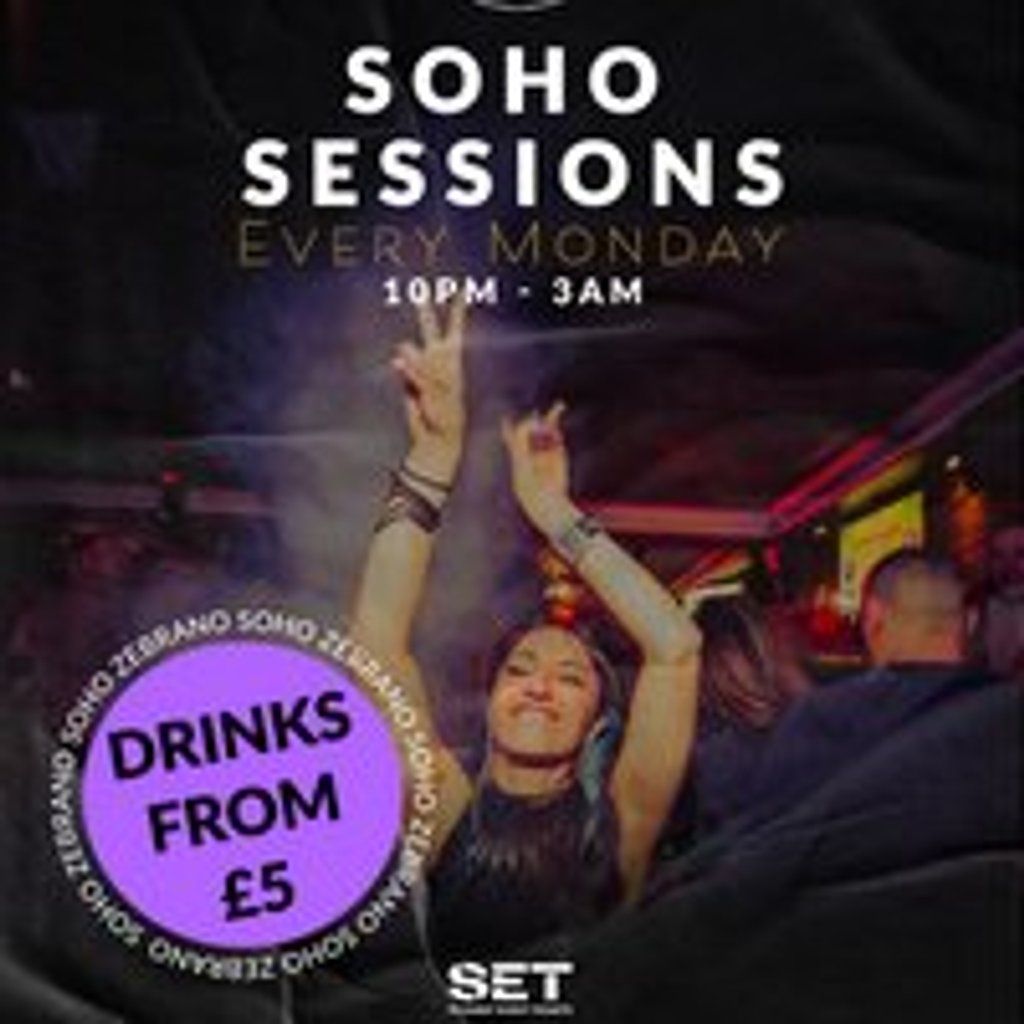 Soho Sessions @ Zebrano - Monday 18th August