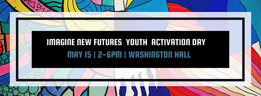 Imagine New Futures Youth Activation Day