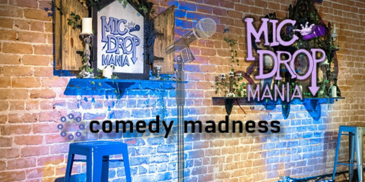 Limited Free Tickets to Mic Drop Comedy Madness Show