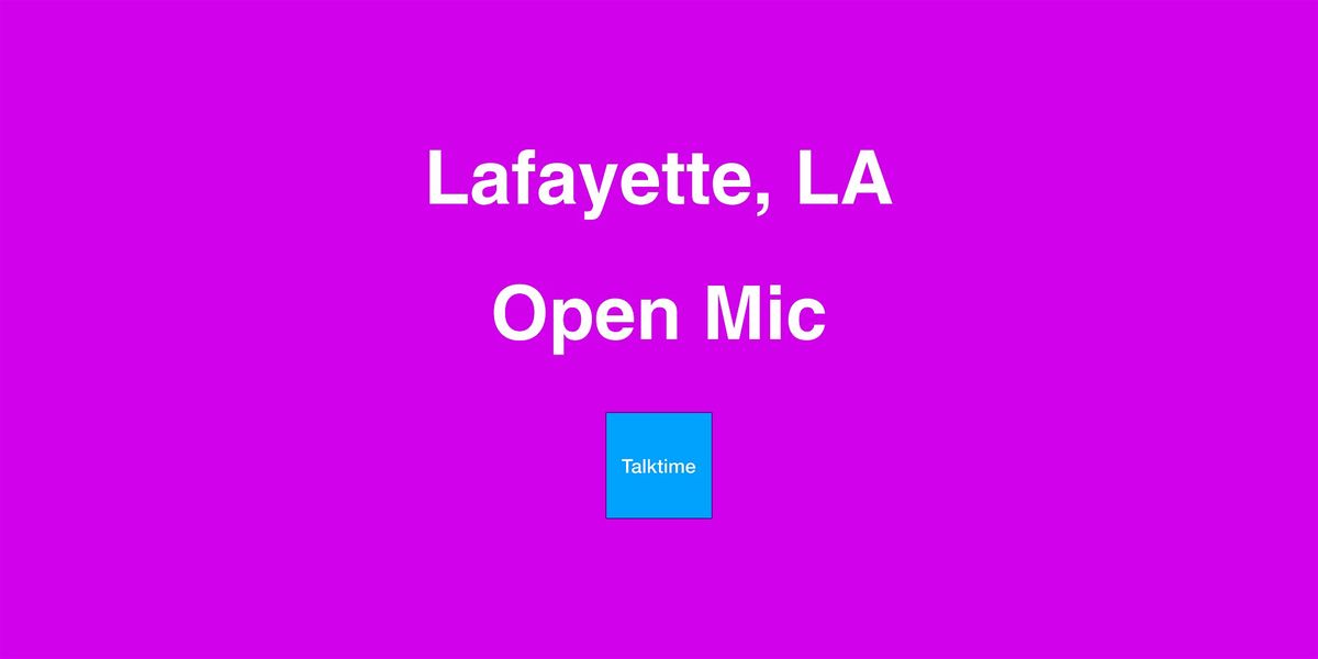 Open Mic - Lafayette