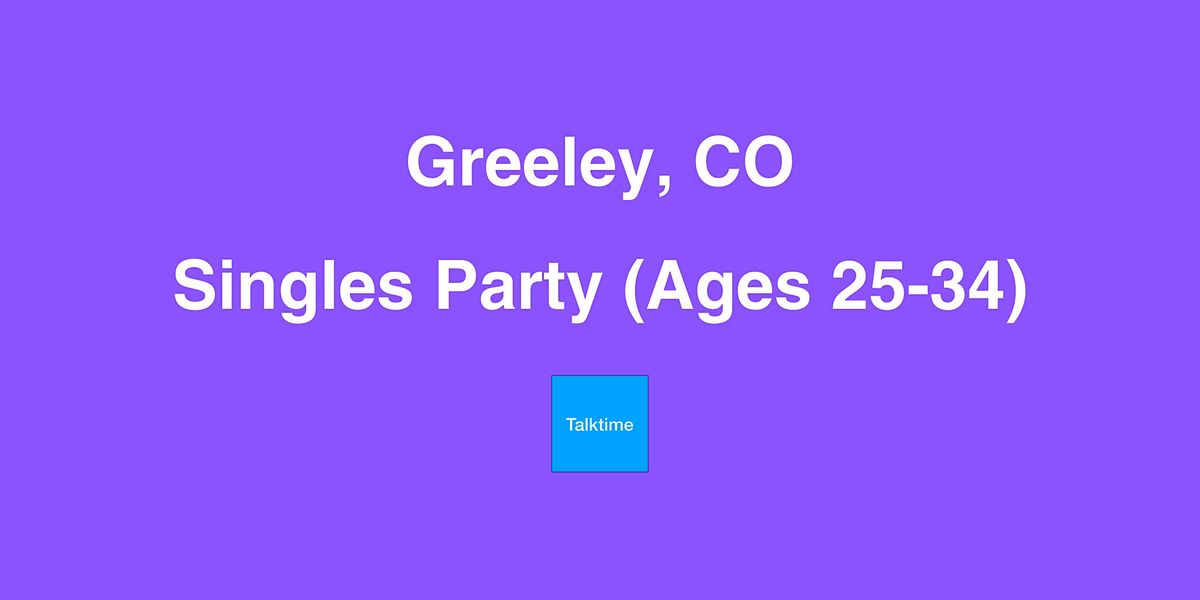 Singles Party (Ages 25-34) - Greeley
