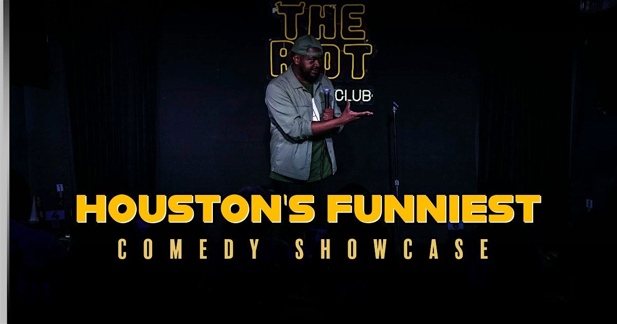 The Riot presents "Houston's Funniest" Comedy Showcase