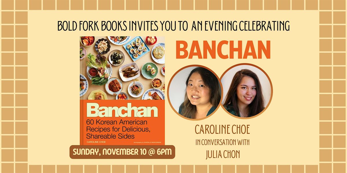 An Evening with Caroline Choe for BANCHAN