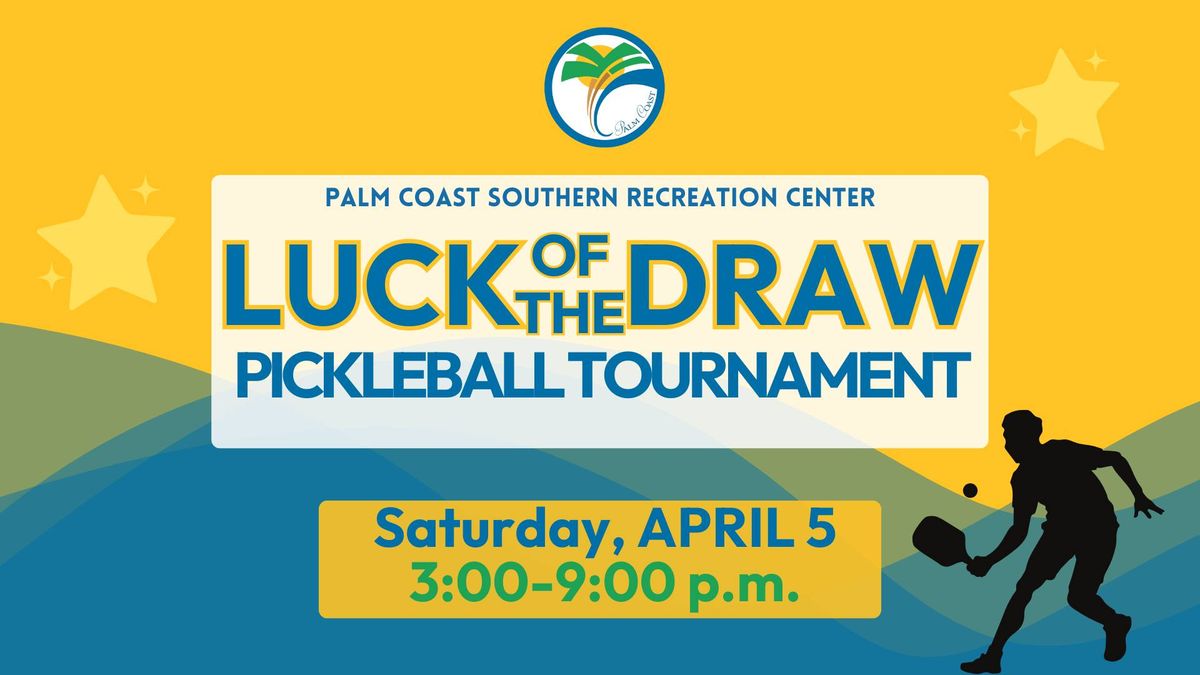 Luck of the Draw Pickleball Tournament