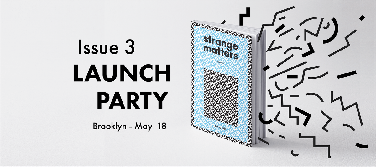 Launch Party for Strange Matters - Issue Three