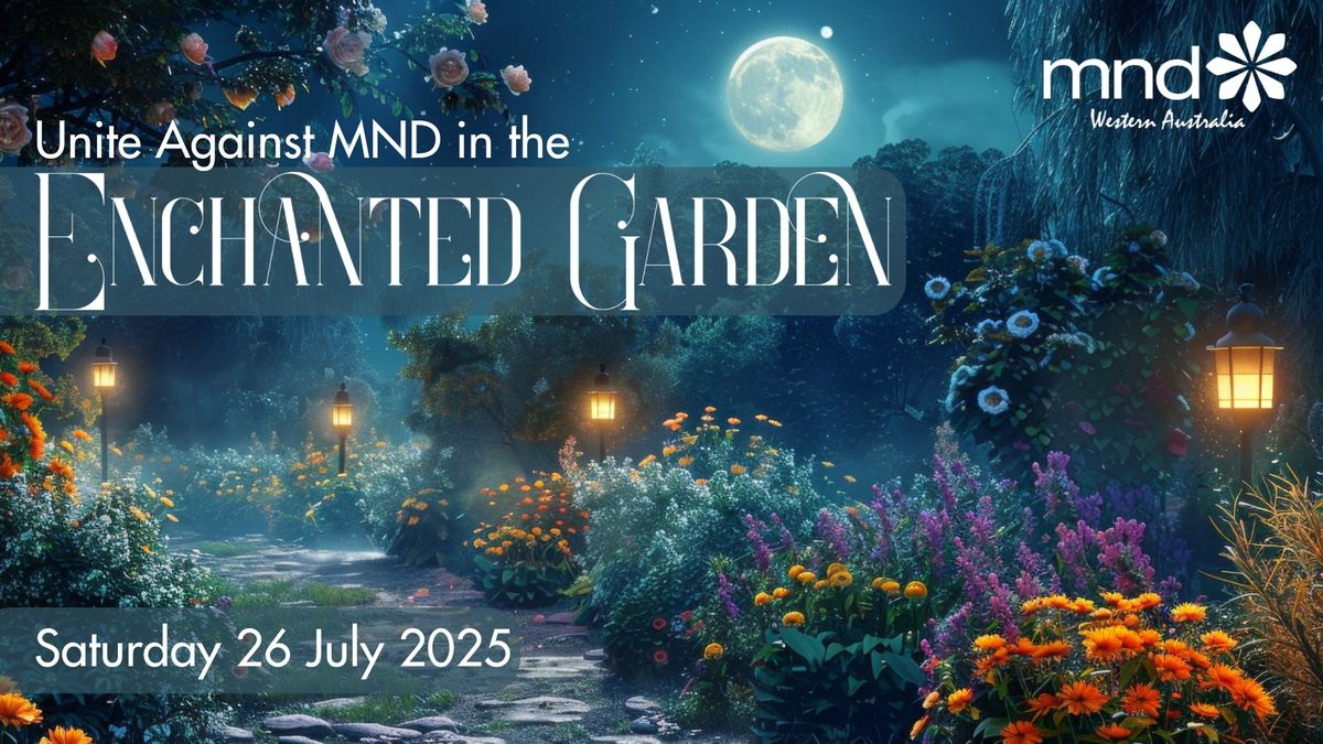 Unite Against MND in the Enchanted Garden