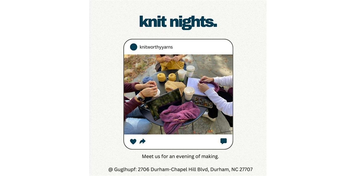 Knit Night at Guglhuph Durham with Knitworthy Yarns