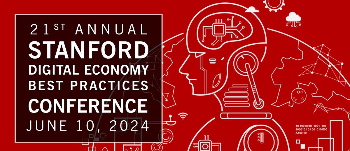 21st Annual Stanford Digital Economy Best Practices