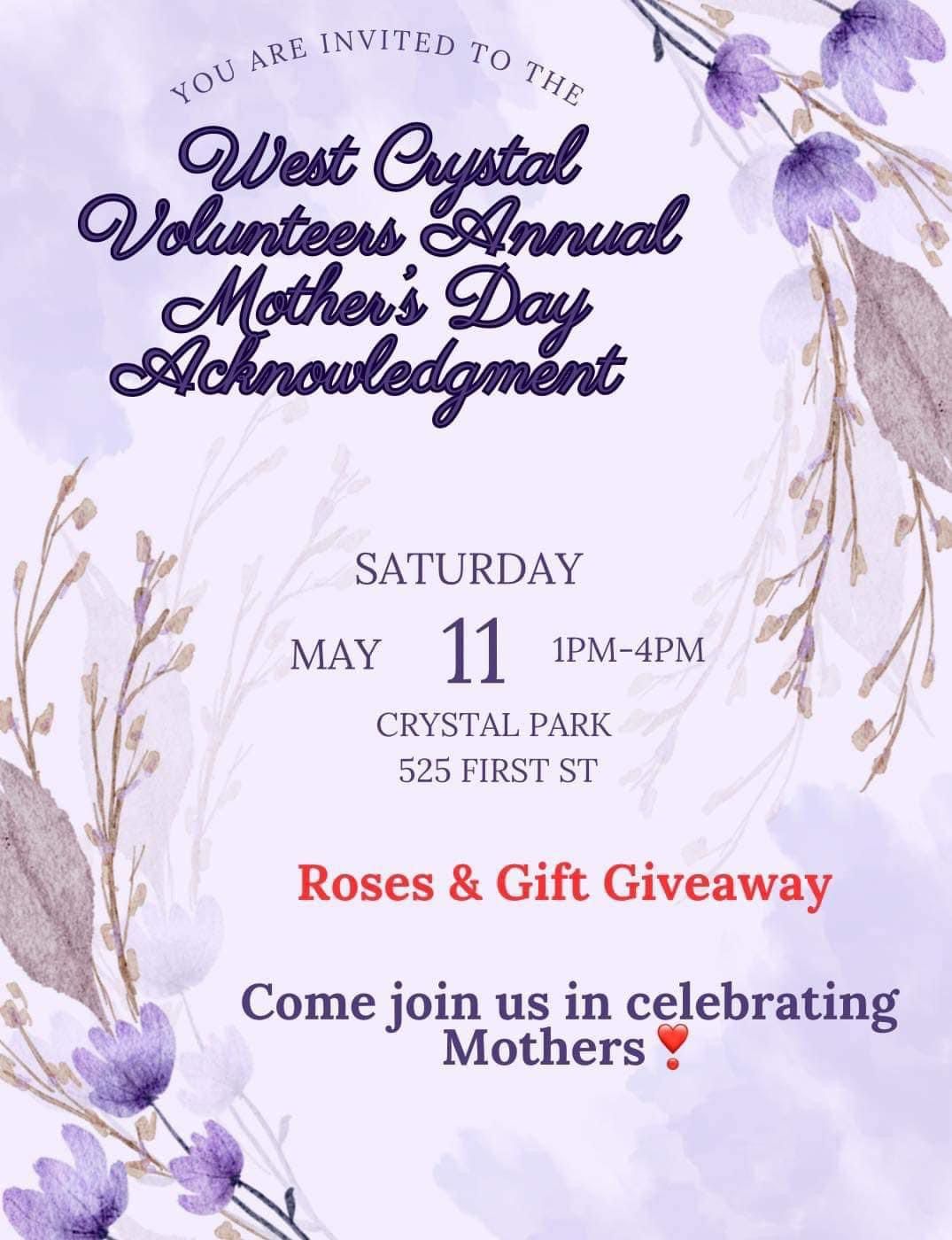 West Crystal Volunteers Presents: Annual MOTHER\u2019S DAY Acknowledgement 