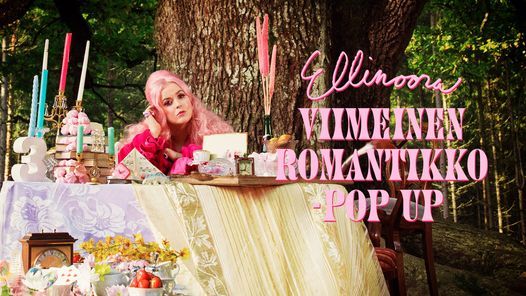 Ellinoora: Viimeinen romantikko -pop up