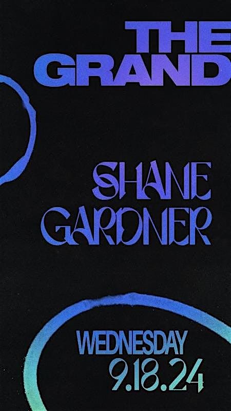 Shane Gardner @ The Grand