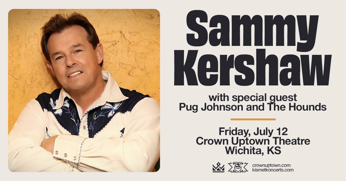 Sammy Kershaw with special guest Pug Johnson and The Hounds