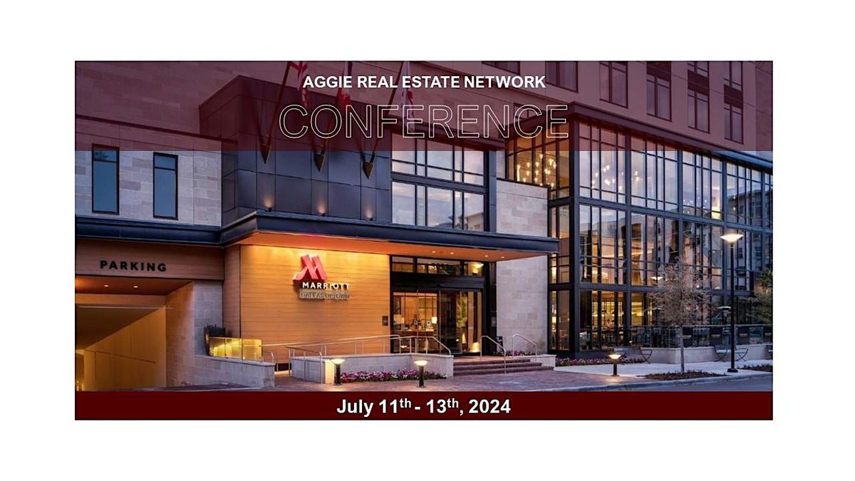 Aggie Real Estate Network Conference 2024