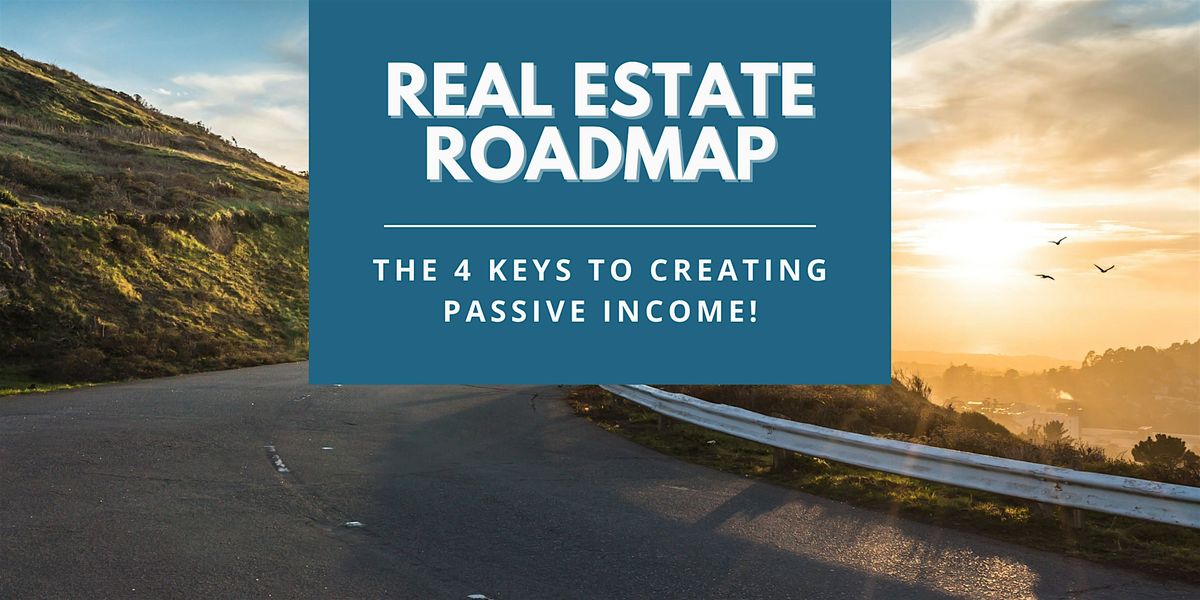 Real Estate Roadmap: The 4 Keys to Creating Passive Income! - New York