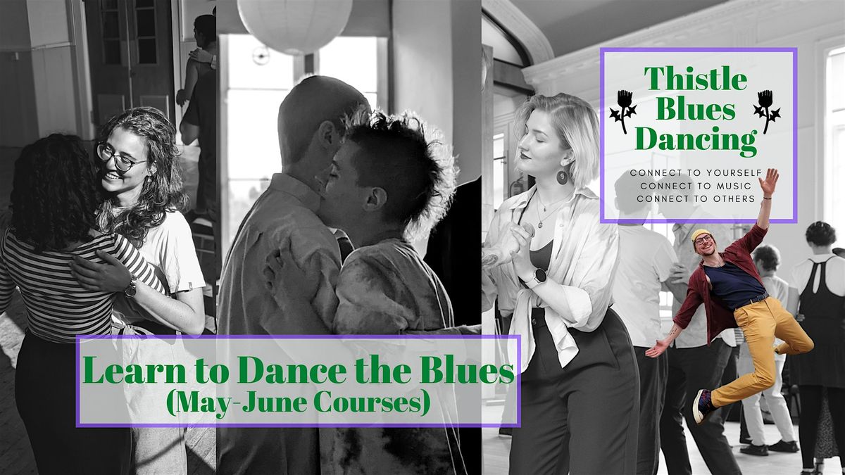 Thistle Blues Dancing: Learn to Dance the Blues (May-June Courses)