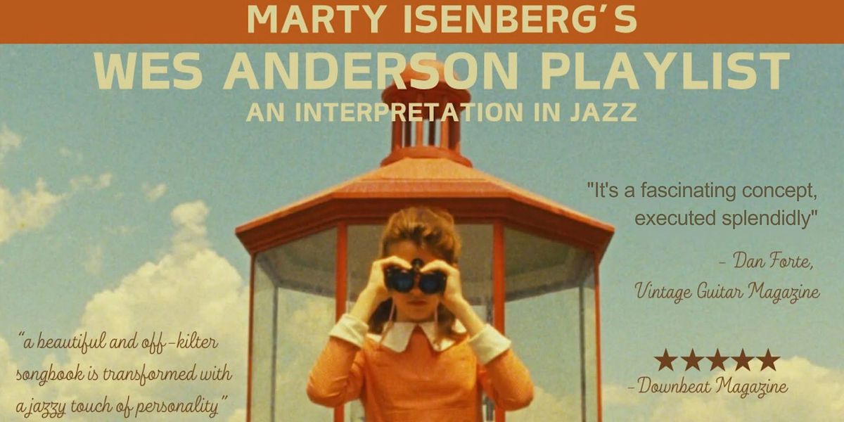 Marty Isenberg's Wes Anderson Playlist