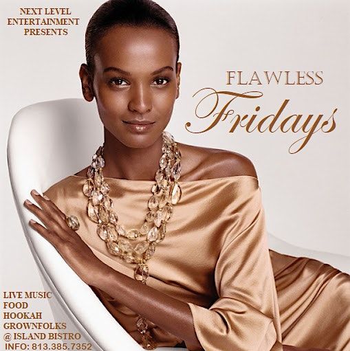 FLAWLESS FRIDAYS:  Mature Adults & Grownfolks  R&B \/ JAZZ weekly soiree