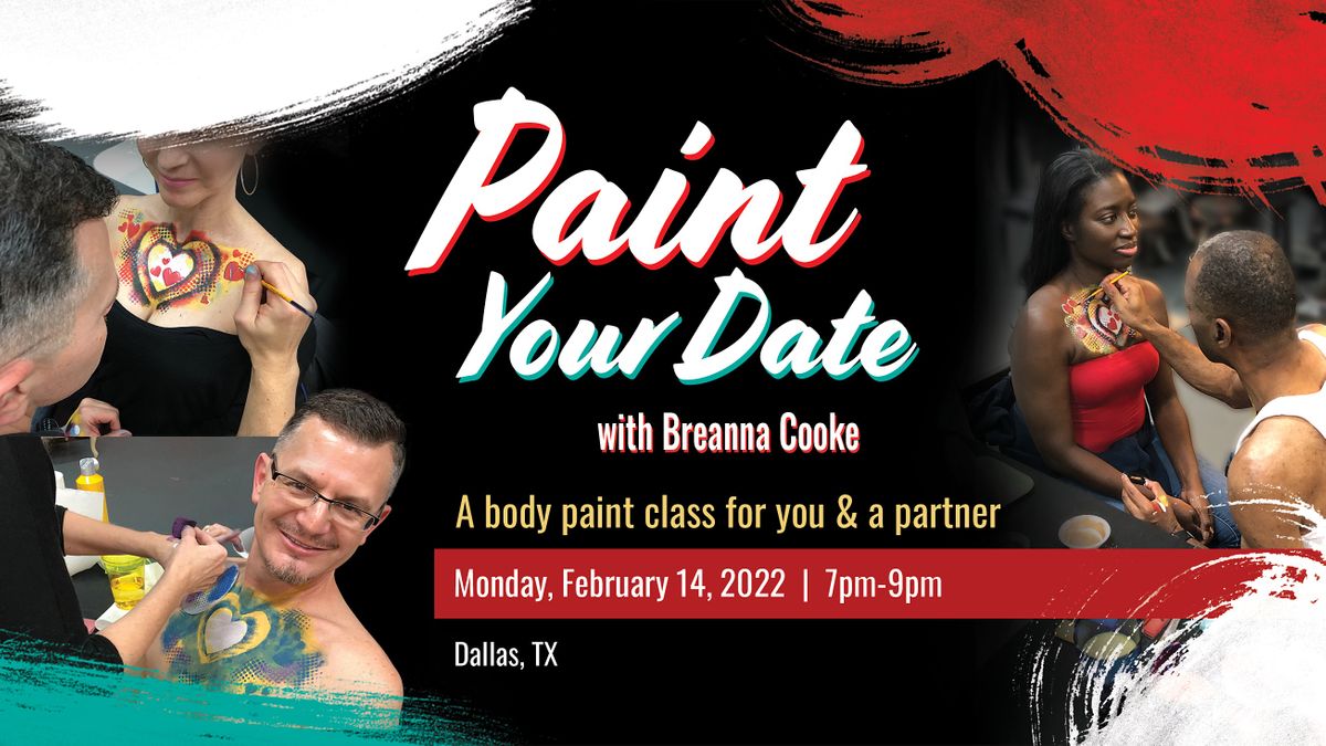 Paint Your Date A Body Paint Class for You and a Partner 02/14/2022