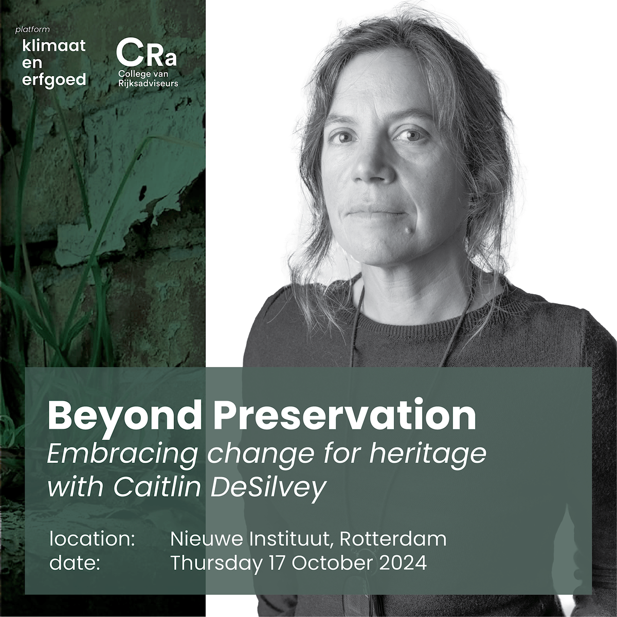 Beyond preservation. Embracing change for heritage with Caitlin Desilvey