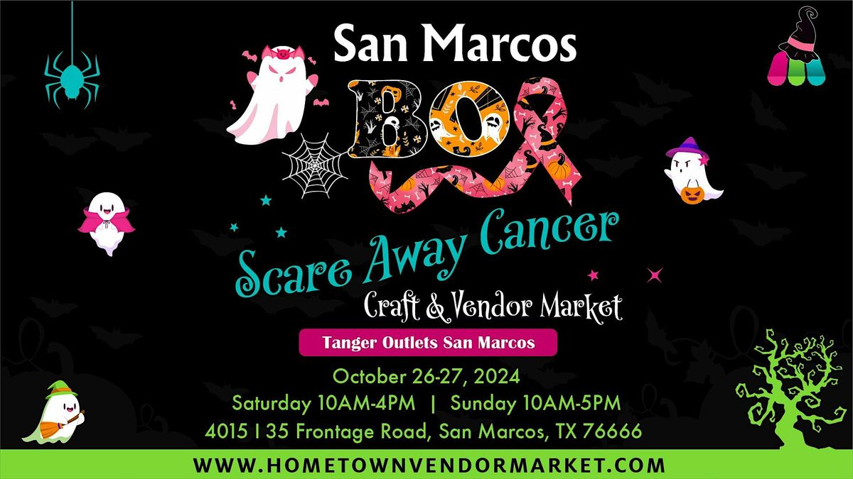 San Marcos BOO Scare Away Cancer Craft and Vendor Market