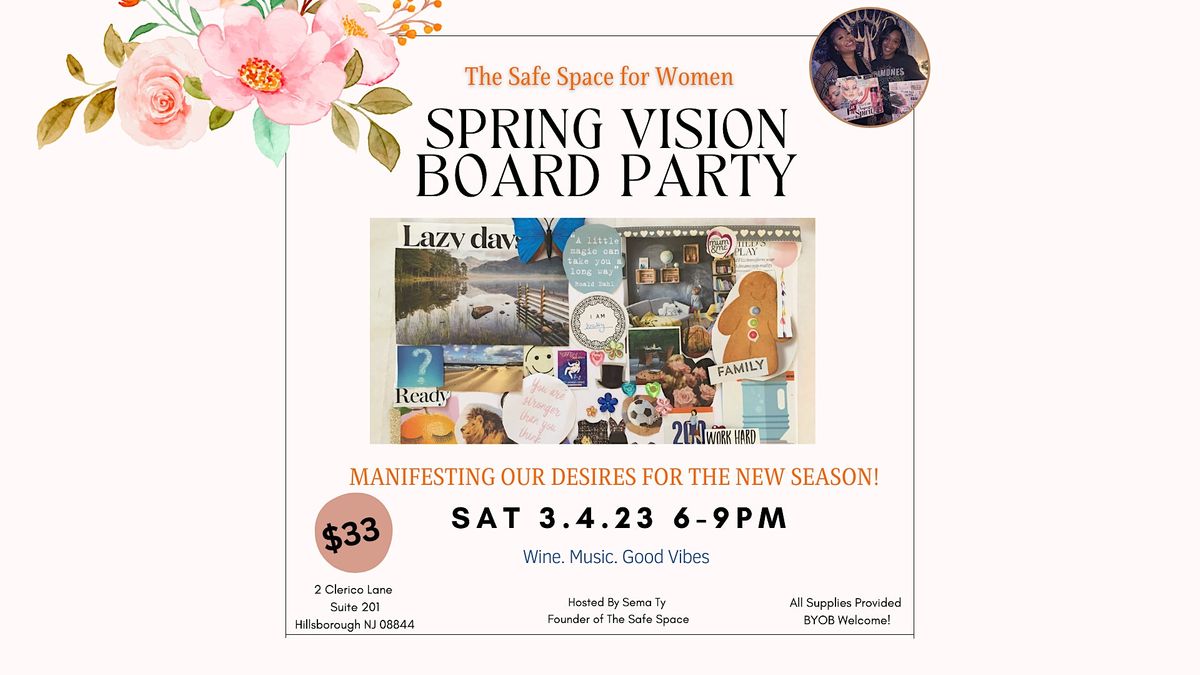 MANIFESTING SPRING! VISION BOARD PARTY, The Safe Space for Women ...