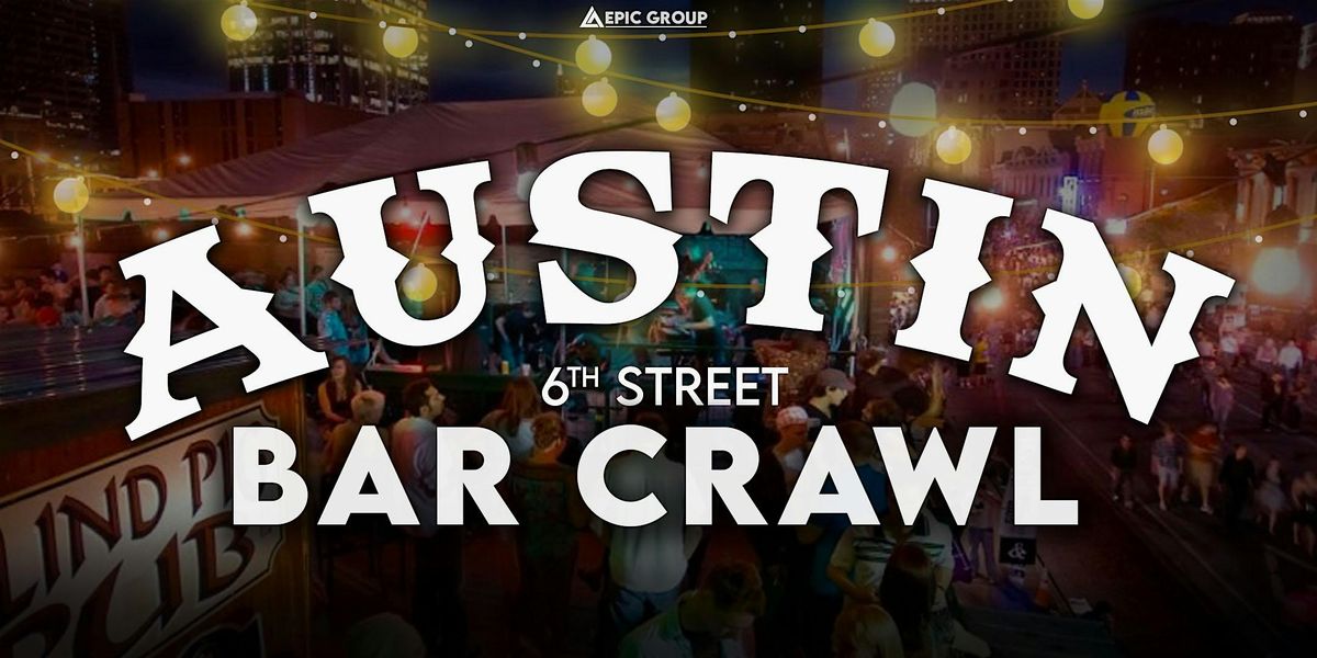 Austin 6th Street  Bar Crawl