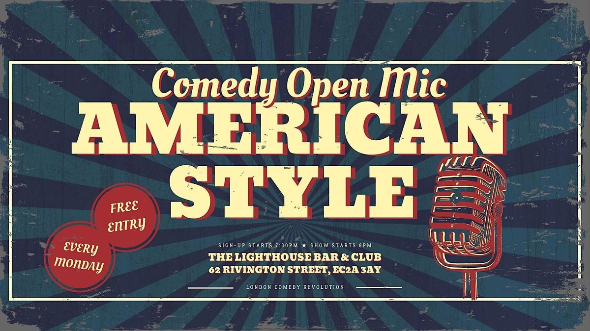 American Style Open Mic - Every Monday at The Lighthouse!