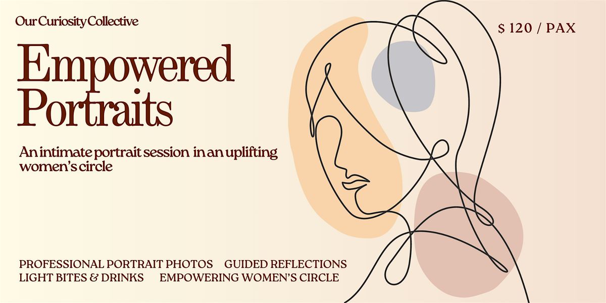 Our Curiosity Collective: Empowered Portraits [WOMEN ONLY]