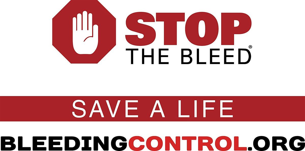 FREE Bleeding Control Training \u201cStop the Bleed\u201d