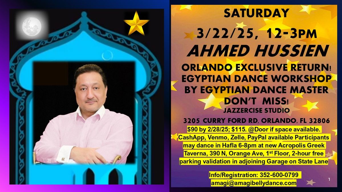 Egyptian Dance Workshop by AHMED HUSSIEN Exclusive Orlando Return!