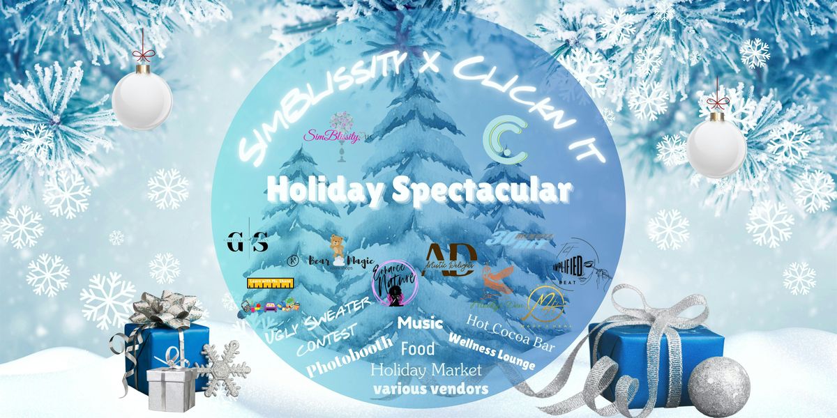 SimBlissity x Clickn It's Holiday Spectacular