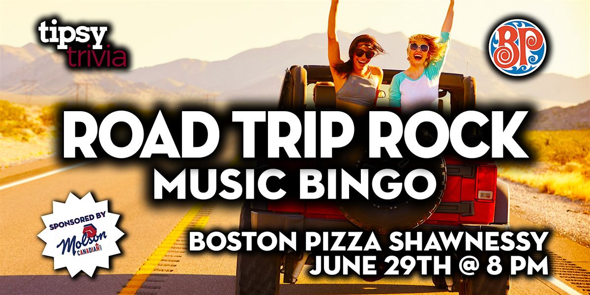 Calgary: Boston Pizza Shawnessy - Road Trip Rock Music Bingo - Jun 29, 8pm
