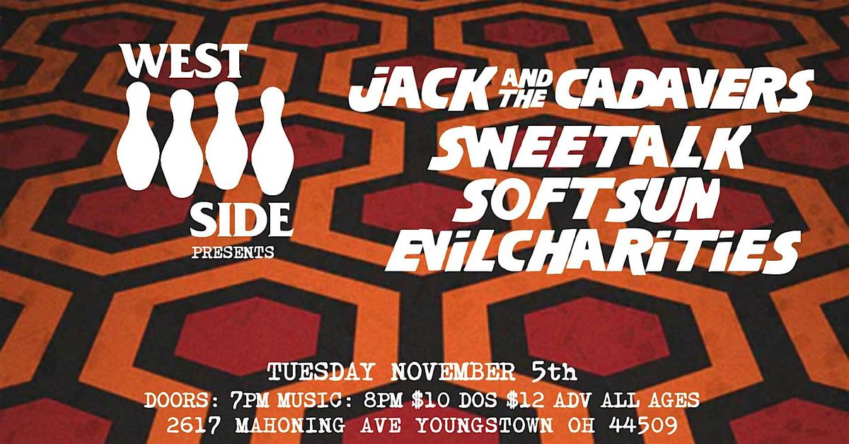 Jack & The Cadavers\/Sweetalk\/Softsun\/Evil Charities