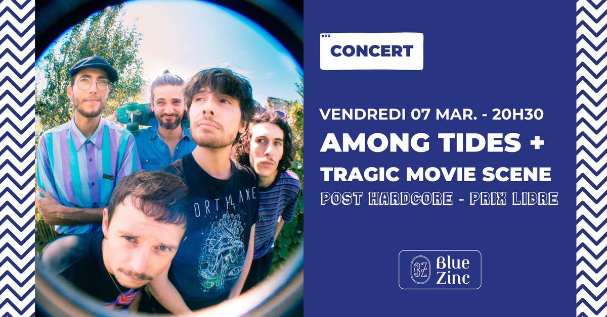 AMONG TIDES + TRAGIC MOVIE SCENE \u2022 Blue Zinc