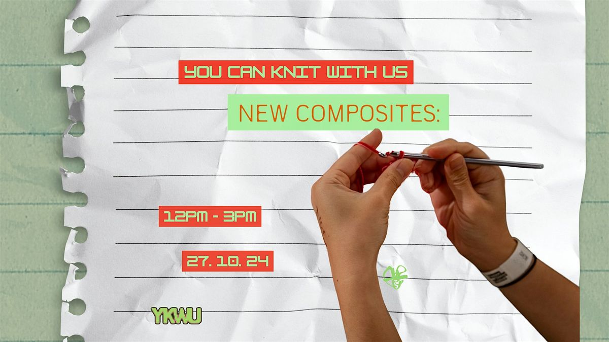 You can Knit With Us (YKWU) x New Composites