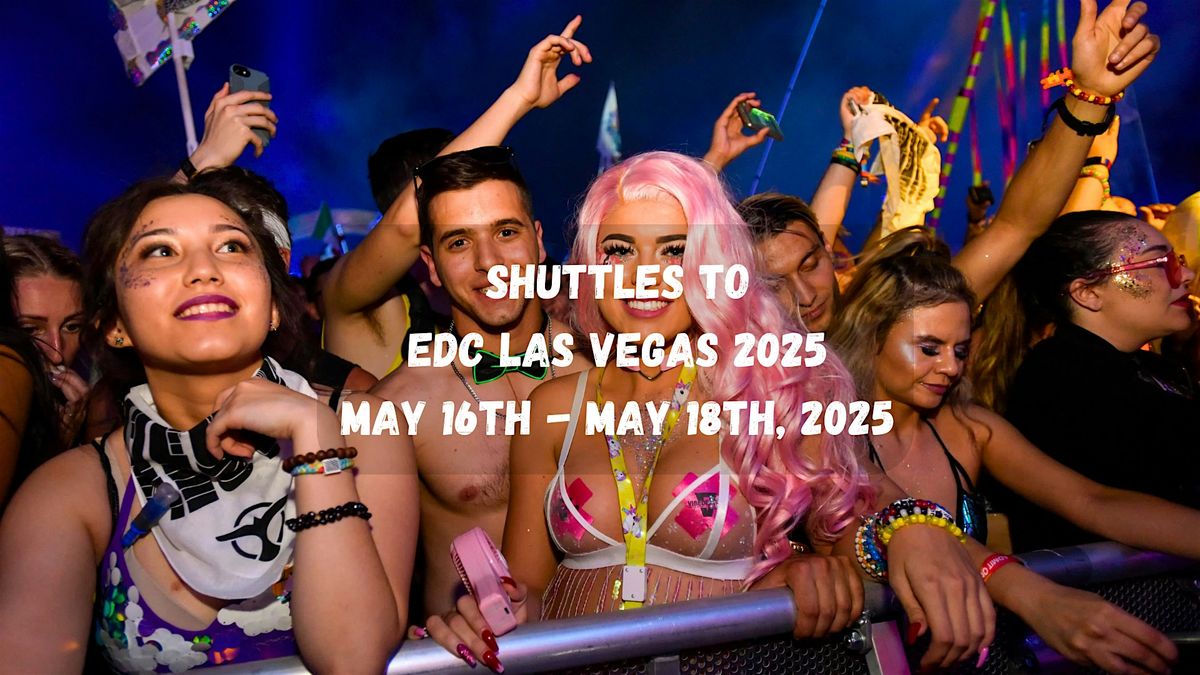 Las Vegas Shuttles to EDC 2025