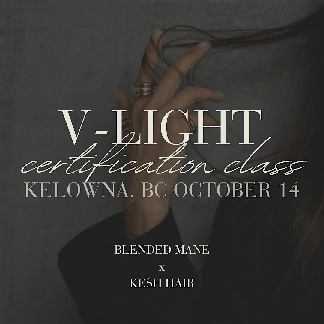 V-LIGHT HANDS-ON CERTIFICATION CLASS, KELOWNA, BC